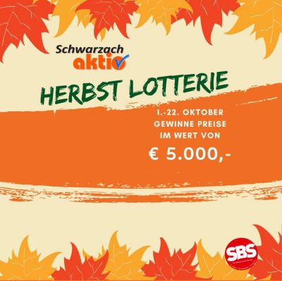 Grosse Herbstlotterie in Schwarzach!
1. in den teilnehmenden Betrieben einkaufen
2.  Namen und Telefonnummer auf den kassabon schreiben und in die Sammelbox im...
