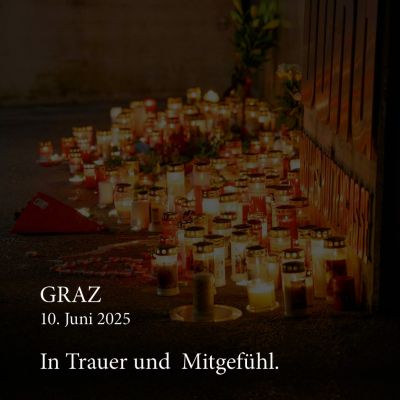 Die tragischen Ereignisse in Graz haben uns zutiefst erschüttert.
Wir teilen die Trauer, die das ganze Land erfasst hat.
Unsere Gedanken sind bei...